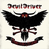 DevilDriver - Pray for Villains